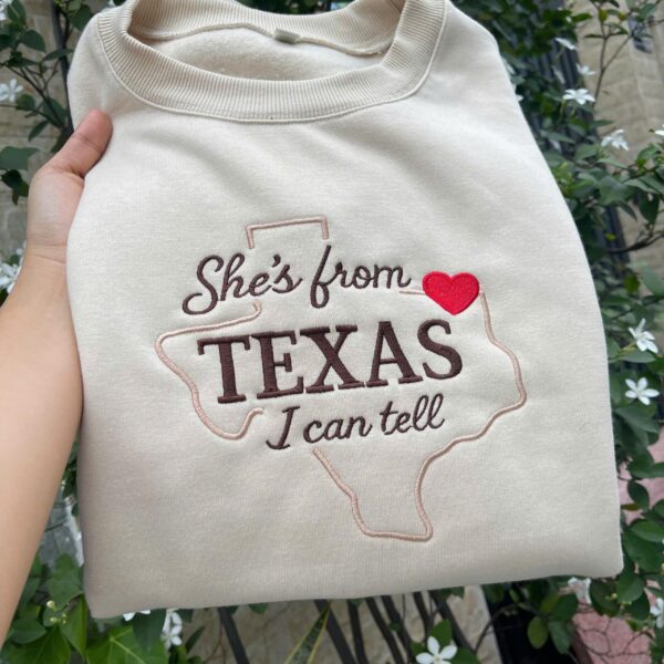 Embroidered She’s From Texas Sweatshirt