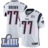 #77 Limited Trent Brown White Nike NFL Road Men’s Jersey New England Patriots Vapor Untouchable Super Bowl LIII Bound